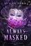  Megan Derr - Always Masked - Legends of the Masked, #2.