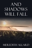  Meredith Allard - And Shadows Will Fall - The Loving Husband Series, #6.