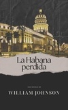  William Johnson - La Habana perdida.