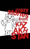  Evan Purcell - Crazy Stories from Kazakhstan.