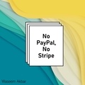  Waseem Akbar - No PayPal No Stripe.