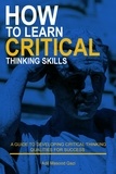  Adil Masood Qazi - How to Learn Critical Thinking Skills: A Guide to Developing Critical Thinking Qualities for Success.
