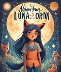  Albert Marin - The Adventures of Luna and Orion: A Tale of Friendship.