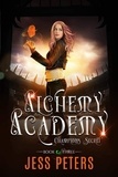  Jess Peters - Alchemy Academy: Champions Secret - Alchemy Academy, #3.