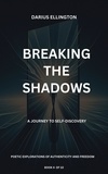  Darius Ellington - Breaking The Shadows A Journey To Self-Discovery - Personal Growth and Self-Discovery, #4.