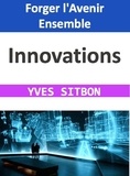  YVES SITBON - Innovations : Forger l'Avenir Ensemble.