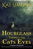  Kat Simons - Hourglass Through the Cats Eyes - Destiny Cats, #2.