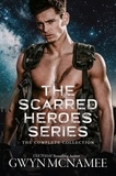  Gwyn McNamee - The  Scarred Heroes Series (The Complete Collection).