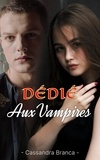  Cassandra Branca - Dédié Aux Vampires.