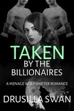  Drusilla Swan - Taken by the Billionaires - Mating Season, #6.