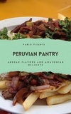  Pablo Picante - Peruvian Pantry: Andean Flavors and Amazonian Delights.