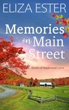  Eliza Ester - Memories on Main Street - Hearts of Maplewood Grove, #1.