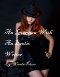  Wanda Peters - An Interview With An Erotic Writer.