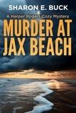  Sharon E. Buck - Murder at Jax Beach - A Harper Rogers Cozy Mystery, #2.