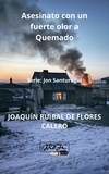  JOAQUIN RUIBAL DE FLORES CALER - Asesinato con un fuerte olor a Quemado.