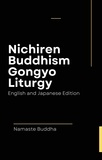  Namaste Buddha - Nichiren Buddhism Gongyo Liturgy — With Soka Gakkai Prayers ( English &amp; Japanese Edition ).