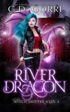  C.D. Gorri - River Dragon - Witch Shifter Clan, #3.