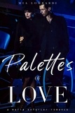  Mia Lombardi - Palettes of Love: A Mafia Enforcer Romance - Mia's Dark Romance Short Reads, #1.