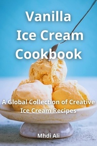  Mhdi Ali - Vanilla  Ice Cream Cookbook.