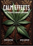  Bryan Johnson - Calm Effects: The Ultimate Cannabis Cookbook.