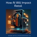  Ramesh Venkatachalam - How AI Will Impact Retail.