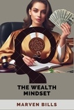 MARVEN BILLS - The Wealth Mindset.