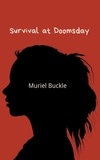  Muriel Buckle - Survival at Doomsday - The End is Coming, #1.