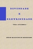  Decio Martins de Medeiros - Divindade e Eletricidade - Cristianismo.