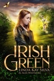  Linda Kay Silva et  Alex Westmore - Irish Green - Bailey McBride Adventure, #2.