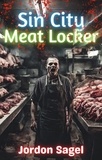  Jordon Sagel - Sin City Meat Locker:  A Las Vegas Twisted Mystery.