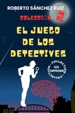  Roberto Sánchez Ruiz - Colección El Juego de los Detectives II - El Juego de los Detectives, #2.