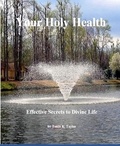  Tonja K. Taylor - Your Holy Health: Effective Secrets to Divine Life.