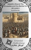  Oriental Publishing - Saladin's Stand: The Crusades and the Battle for Jerusalem.