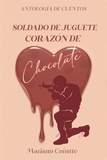  Mariano Cointte - Soldado de juguete, corazón de chocolate.