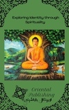  Oriental Publishing - Exploring Identity through Spirituality.