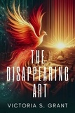  Victoria S. Grant - The Disappearing Act.
