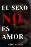  Derek Lamon - El Sexo No Es Amor.