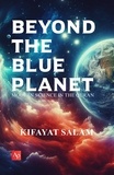  KIFAYAT SALAM - Beyond The Blue Planet.