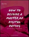  lifemastermind - How to Become a Master of Digital Dating.