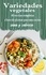  Atelier Gourmand - Variedades vegetales : 40 recetas completas a base de plantas para una cocina sana y sabrosa.