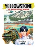  Able Focus - Yellowstone The Mystery of Lake Monster - National park mystery series, #0.