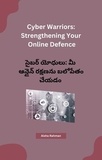  Aisha Rahman - Cyber Warriors: Strengthening Your Online Defence.