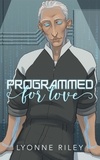  Lyonne Riley - Programmed for Love.