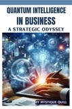  Mystique Quill - Quantum Intelligence in Business: A Strategic Odyssey.