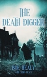  Boe Healy et  Chisto Healy - The Death Digger.