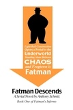  Anthony Schmitz - Fatman Descends - Fatman's Inferno, #1.