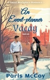  Paris McCoy - An Event-Planner Vacay - A Sweet Workplace Romance, #1.