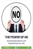  ATEF AHMED ABD EL RAHEEM - The Power of No  : Asserting Boundaries and Empowering Your Life.