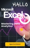  Agus Kurniawan - Hallo Microsoft Excel: Mastering Data Analytics.