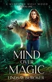  Lindsay Buroker - Mind Over Magic - A Witch in Wolf Wood, #1.